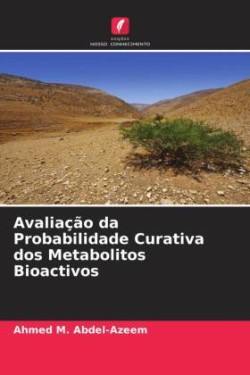 Avaliação da Probabilidade Curativa dos Metabolitos Bioactivos