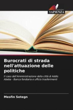 Burocrati di strada nell'attuazione delle politiche