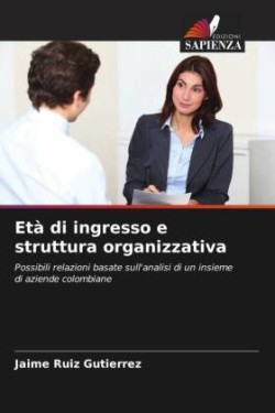 Età di ingresso e struttura organizzativa