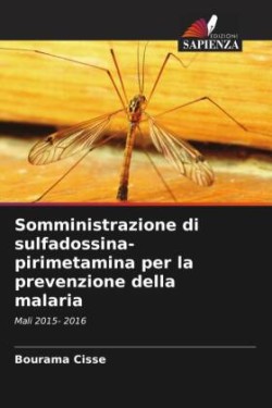 Somministrazione di sulfadossina-pirimetamina per la prevenzione della malaria