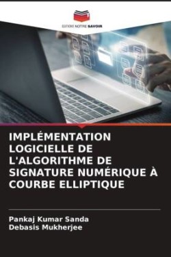 Implémentation Logicielle de l'Algorithme de Signature Numérique À Courbe Elliptique