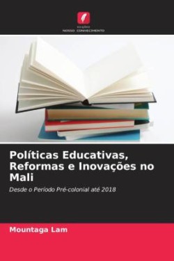 Políticas Educativas, Reformas e Inovações no Mali