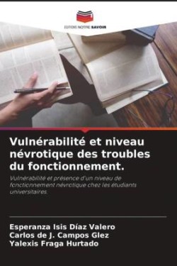 Vulnérabilité et niveau névrotique des troubles du fonctionnement.