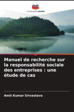 Manuel de recherche sur la responsabilité sociale des entreprises