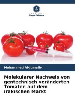 Molekularer Nachweis von gentechnisch veränderten Tomaten auf dem irakischen Markt