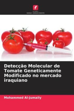 Detecção Molecular de Tomate Geneticamente Modificado no mercado iraquiano