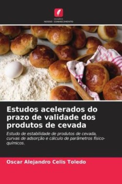 Estudos acelerados do prazo de validade dos produtos de cevada