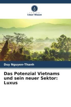Potenzial Vietnams und sein neuer Sektor