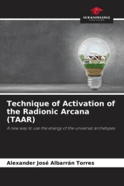 Technique of Activation of the Radionic Arcana (TAAR)