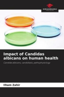 Impact of Candidas albicans on human health