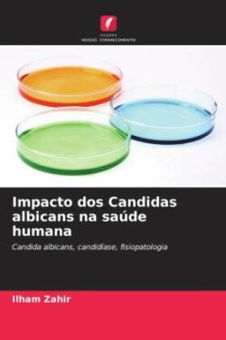 Impacto dos Candidas albicans na saúde humana