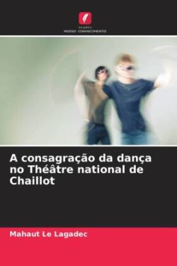 consagração da dança no Théâtre national de Chaillot