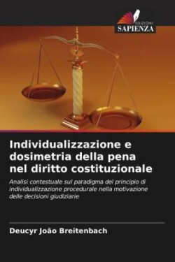 Individualizzazione e dosimetria della pena nel diritto costituzionale