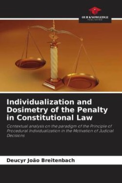 Individualization and Dosimetry of the Penalty in Constitutional Law