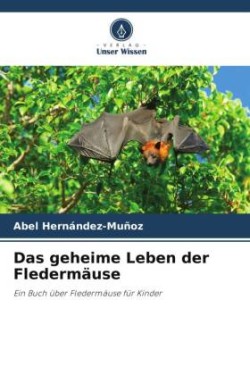 geheime Leben der Fledermäuse