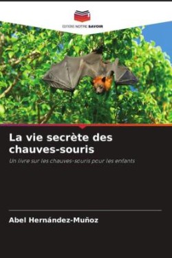 vie secrète des chauves-souris