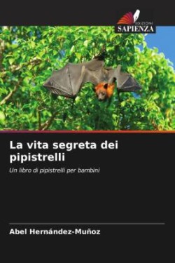 vita segreta dei pipistrelli