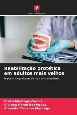 Reabilitação protética em adultos mais velhos