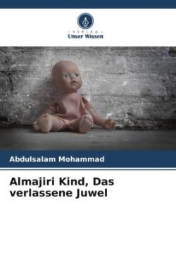 Almajiri Kind, Das verlassene Juwel