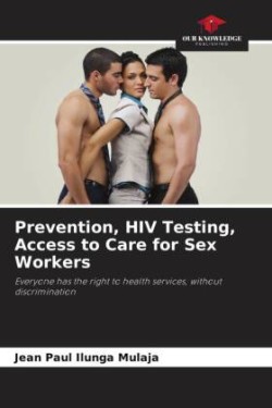 Prevention, HIV Testing, Access to Care for Sex Workers