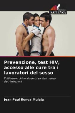 Prevenzione, test HIV, accesso alle cure tra i lavoratori del sesso