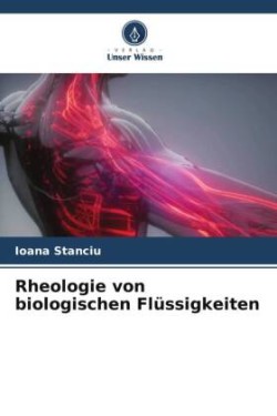 Rheologie von biologischen Flüssigkeiten