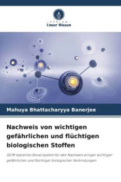 Nachweis von wichtigen gefährlichen und flüchtigen biologischen Stoffen