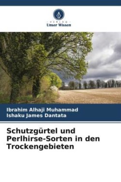 Schutzgürtel und Perlhirse-Sorten in den Trockengebieten