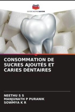 Consommation de Sucres Ajoutés Et Caries Dentaires