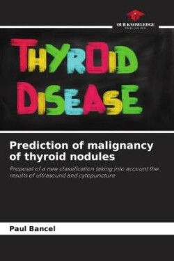 Prediction of malignancy of thyroid nodules