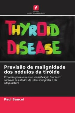 Previsão de malignidade dos nódulos da tiróide