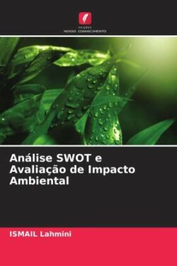 Análise SWOT e Avaliação de Impacto Ambiental