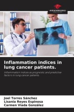 Inflammation indices in lung cancer patients.