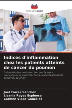 Indices d'inflammation chez les patients atteints de cancer du poumon