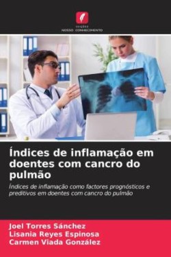 Índices de inflamação em doentes com cancro do pulmão