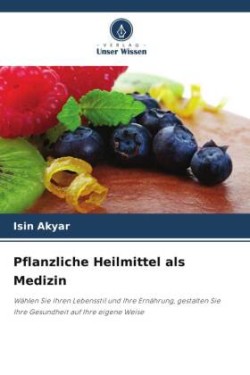 Pflanzliche Heilmittel als Medizin