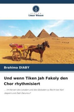 Und wenn Tiken Jah Fakoly den Chor rhythmisiert