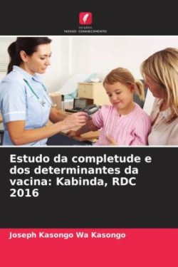 Estudo da completude e dos determinantes da vacina