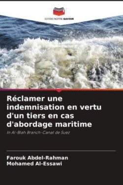 Réclamer une indemnisation en vertu d'un tiers en cas d'abordage maritime