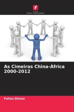 As Cimeiras China-África 2000-2012