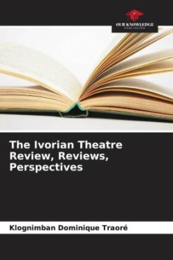 Ivorian Theatre Review, Reviews, Perspectives