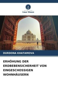 Erhöhung Der Erdbebensicherheit Von Eingeschossigen Wohnhäusern