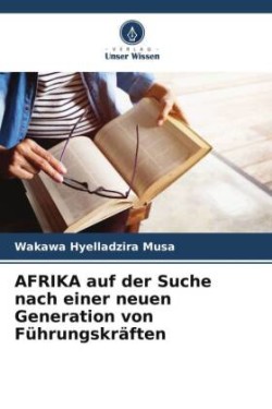 AFRIKA auf der Suche nach einer neuen Generation von Führungskräften