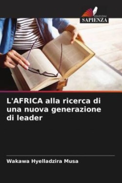 L'AFRICA alla ricerca di una nuova generazione di leader