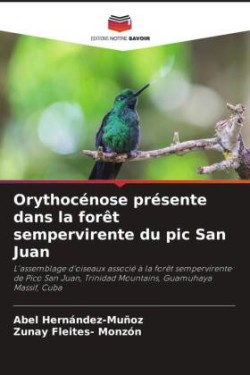 Orythocénose présente dans la forêt sempervirente du pic San Juan