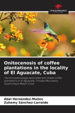 Onitocenosis of coffee plantations in the locality of El Aguacate, Cuba