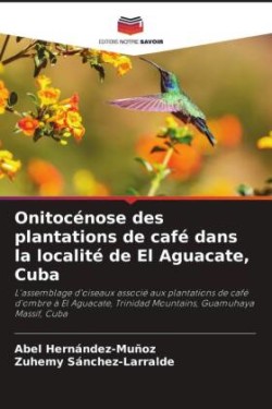 Onitocénose des plantations de café dans la localité de El Aguacate, Cuba