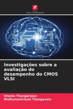 Investigações sobre a avaliação do desempenho do CMOS VLSI