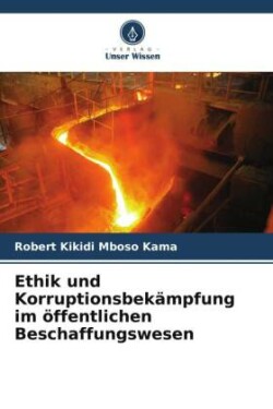 Ethik und Korruptionsbekämpfung im öffentlichen Beschaffungswesen