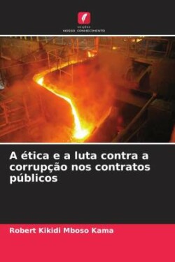 ética e a luta contra a corrupção nos contratos públicos